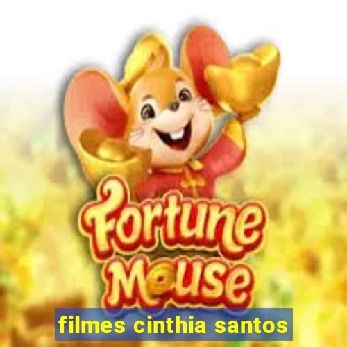 filmes cinthia santos